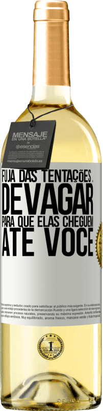 29,95 € Envio grátis | Vinho branco Edição WHITE Fuja das tentações ... devagar, para que elas cheguem até você Etiqueta Branca. Etiqueta personalizável Vinho jovem Colheita 2024 Verdejo