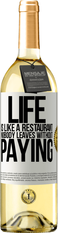29,95 € Бесплатная доставка | Белое вино Издание WHITE Жизнь как ресторан, никто не уходит без оплаты Белая этикетка. Настраиваемая этикетка Молодое вино Урожай 2023 Verdejo