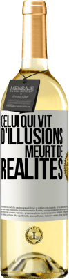 29,95 € Envoi gratuit | Vin blanc Édition WHITE Celui qui vit d'illusions meurt de réalités Étiquette Blanche. Étiquette personnalisable Vin jeune Récolte 2023 Verdejo