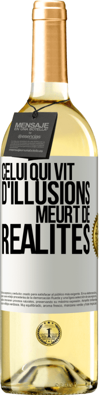 29,95 € Envoi gratuit | Vin blanc Édition WHITE Celui qui vit d'illusions meurt de réalités Étiquette Blanche. Étiquette personnalisable Vin jeune Récolte 2024 Verdejo