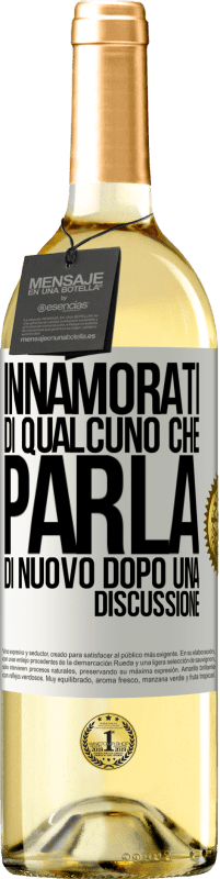 29,95 € Spedizione Gratuita | Vino bianco Edizione WHITE Innamorati di qualcuno che parla di nuovo dopo una discussione Etichetta Bianca. Etichetta personalizzabile Vino giovane Raccogliere 2024 Verdejo