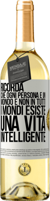 29,95 € Spedizione Gratuita | Vino bianco Edizione WHITE Ricorda che ogni persona è un mondo e non in tutti i mondi esiste una vita intelligente Etichetta Bianca. Etichetta personalizzabile Vino giovane Raccogliere 2023 Verdejo