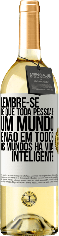 29,95 € Envio grátis | Vinho branco Edição WHITE Lembre-se de que toda pessoa é um mundo, e não em todos os mundos há vida inteligente Etiqueta Branca. Etiqueta personalizável Vinho jovem Colheita 2024 Verdejo