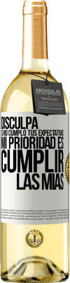 29,95 € Envío gratis | Vino Blanco Edición WHITE Disculpa si no cumplo tus expectativas. Mi prioridad es cumplir las mías Etiqueta Blanca. Etiqueta personalizable Vino joven Cosecha 2024 Verdejo