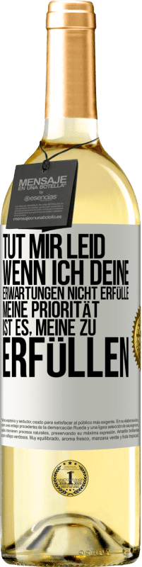 29,95 € Kostenloser Versand | Weißwein WHITE Ausgabe Tut mir Leid, wenn ich deine Erwartungen nicht erfülle. Meine Priorität ist es, meine zu erfüllen Weißes Etikett. Anpassbares Etikett Junger Wein Ernte 2024 Verdejo