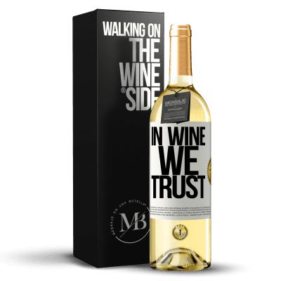 «in wine we trust» WHITE版