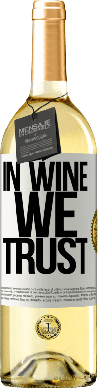 29,95 € Envío gratis | Vino Blanco Edición WHITE in wine we trust Etiqueta Blanca. Etiqueta personalizable Vino joven Cosecha 2024 Verdejo