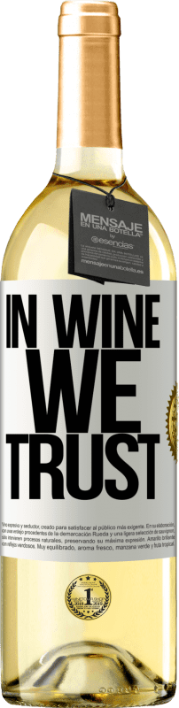 29,95 € Envio grátis | Vinho branco Edição WHITE in wine we trust Etiqueta Branca. Etiqueta personalizável Vinho jovem Colheita 2023 Verdejo