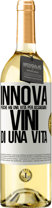 29,95 € Spedizione Gratuita | Vino bianco Edizione WHITE Innova, perché hai una vita per assaggiare i vini di una vita Etichetta Bianca. Etichetta personalizzabile Vino giovane Raccogliere 2024 Verdejo