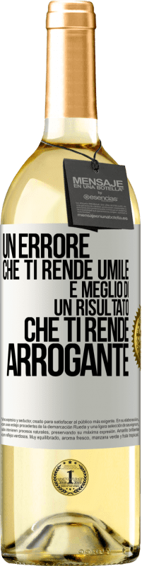 29,95 € Spedizione Gratuita | Vino bianco Edizione WHITE Un errore che ti rende umile è meglio di un risultato che ti rende arrogante Etichetta Bianca. Etichetta personalizzabile Vino giovane Raccogliere 2024 Verdejo