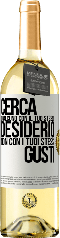 29,95 € Spedizione Gratuita | Vino bianco Edizione WHITE Cerca qualcuno con il tuo stesso desiderio, non con i tuoi stessi gusti Etichetta Bianca. Etichetta personalizzabile Vino giovane Raccogliere 2024 Verdejo