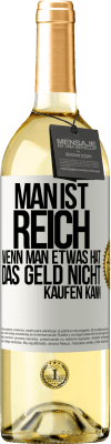 29,95 € Kostenloser Versand | Weißwein WHITE Ausgabe Man ist reich, wenn man etwas hat, das Geld nicht kaufen kann Weißes Etikett. Anpassbares Etikett Junger Wein Ernte 2024 Verdejo