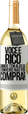 29,95 € Envio grátis | Vinho branco Edição WHITE Você é rico quando tem algo que o dinheiro não pode comprar Etiqueta Branca. Etiqueta personalizável Vinho jovem Colheita 2023 Verdejo