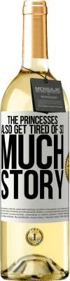 29,95 € Free Shipping | White Wine WHITE Edition The princesses also get tired of so much story White Label. Customizable label Young wine Harvest 2024 Verdejo