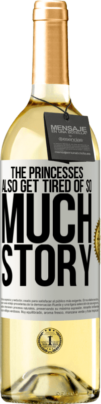 29,95 € Free Shipping | White Wine WHITE Edition The princesses also get tired of so much story White Label. Customizable label Young wine Harvest 2024 Verdejo