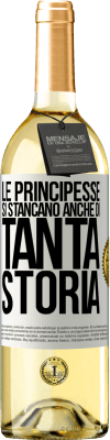 29,95 € Spedizione Gratuita | Vino bianco Edizione WHITE Le principesse si stancano anche di tanta storia Etichetta Bianca. Etichetta personalizzabile Vino giovane Raccogliere 2023 Verdejo