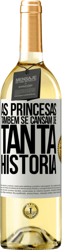 29,95 € Envio grátis | Vinho branco Edição WHITE As princesas também se cansam de tanta história Etiqueta Branca. Etiqueta personalizável Vinho jovem Colheita 2024 Verdejo