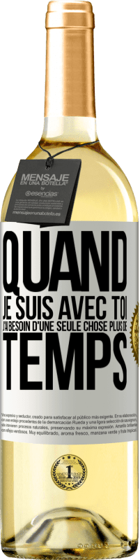 29,95 € Envoi gratuit | Vin blanc Édition WHITE Quand je suis avec toi, j'ai besoin d'une seule chose: plus de temps Étiquette Blanche. Étiquette personnalisable Vin jeune Récolte 2024 Verdejo