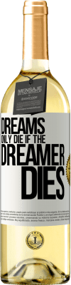 29,95 € Free Shipping | White Wine WHITE Edition Dreams only die if the dreamer dies White Label. Customizable label Young wine Harvest 2023 Verdejo