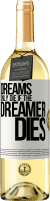 29,95 € Free Shipping | White Wine WHITE Edition Dreams only die if the dreamer dies White Label. Customizable label Young wine Harvest 2024 Verdejo