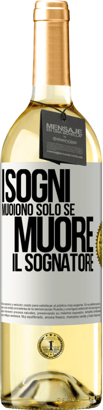 29,95 € Spedizione Gratuita | Vino bianco Edizione WHITE I sogni muoiono solo se muore il sognatore Etichetta Bianca. Etichetta personalizzabile Vino giovane Raccogliere 2024 Verdejo