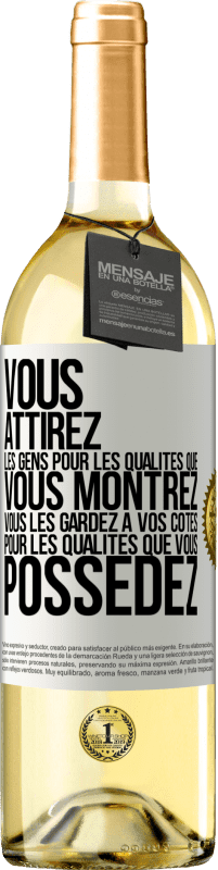 29,95 € Envoi gratuit | Vin blanc Édition WHITE Vous attirez les gens pour les qualités que vous montrez. Vous les gardez à vos côtés pour les qualités que vous possédez Étiquette Blanche. Étiquette personnalisable Vin jeune Récolte 2024 Verdejo