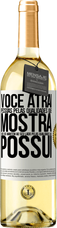 29,95 € Envio grátis | Vinho branco Edição WHITE Você atrai pessoas pelas qualidades que mostra. Você os mantém ao seu lado pelas qualidades que possui Etiqueta Branca. Etiqueta personalizável Vinho jovem Colheita 2024 Verdejo