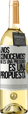 29,95 € Envío gratis | Vino Blanco Edición WHITE ¿Nos conocemos? No es una pregunta, es una propuesta Etiqueta Blanca. Etiqueta personalizable Vino joven Cosecha 2023 Verdejo