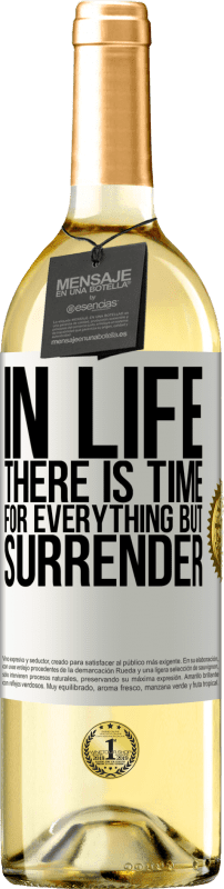 29,95 € Free Shipping | White Wine WHITE Edition In life there is time for everything but surrender White Label. Customizable label Young wine Harvest 2024 Verdejo