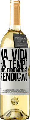 29,95 € Envio grátis | Vinho branco Edição WHITE Na vida, há tempo para tudo, menos a rendição Etiqueta Branca. Etiqueta personalizável Vinho jovem Colheita 2024 Verdejo