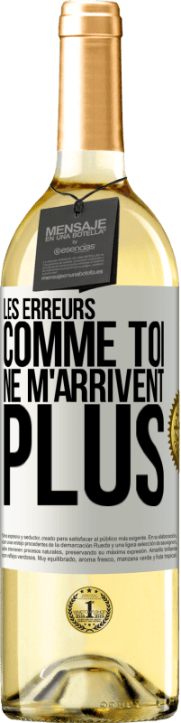 29,95 € Envoi gratuit | Vin blanc Édition WHITE Les erreurs comme toi, ne m'arrivent plus Étiquette Blanche. Étiquette personnalisable Vin jeune Récolte 2024 Verdejo