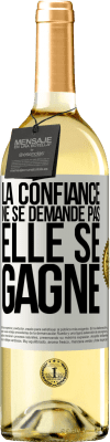 29,95 € Envoi gratuit | Vin blanc Édition WHITE La confiance ne se demande pas, elle se gagne Étiquette Blanche. Étiquette personnalisable Vin jeune Récolte 2023 Verdejo