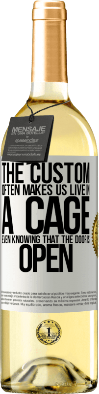 29,95 € Free Shipping | White Wine WHITE Edition The custom often makes us live in a cage even knowing that the door is open White Label. Customizable label Young wine Harvest 2024 Verdejo