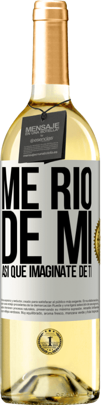 29,95 € Envío gratis | Vino Blanco Edición WHITE Me río de mí, así que imagínate de ti Etiqueta Blanca. Etiqueta personalizable Vino joven Cosecha 2024 Verdejo