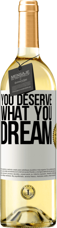 29,95 € Бесплатная доставка | Белое вино Издание WHITE Вы заслуживаете того, о чем мечтаете Белая этикетка. Настраиваемая этикетка Молодое вино Урожай 2023 Verdejo