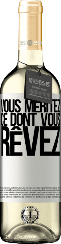 29,95 € Envoi gratuit | Vin blanc Édition WHITE Vous méritez ce dont vous rêvez Étiquette Blanche. Étiquette personnalisable Vin jeune Récolte 2024 Verdejo