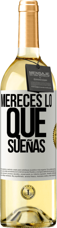 29,95 € Envío gratis | Vino Blanco Edición WHITE Mereces lo que sueñas Etiqueta Blanca. Etiqueta personalizable Vino joven Cosecha 2024 Verdejo