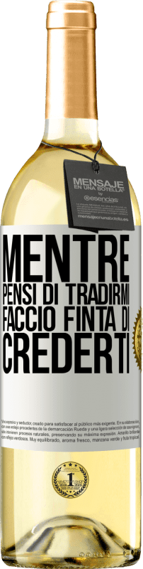 29,95 € Spedizione Gratuita | Vino bianco Edizione WHITE Mentre pensi di tradirmi, faccio finta di crederti Etichetta Bianca. Etichetta personalizzabile Vino giovane Raccogliere 2024 Verdejo