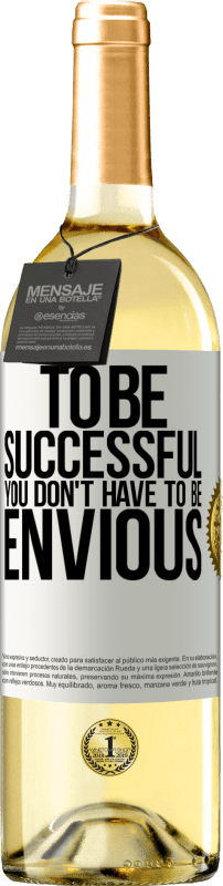 29,95 € Free Shipping | White Wine WHITE Edition To be successful you don't have to be envious White Label. Customizable label Young wine Harvest 2023 Verdejo