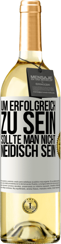 29,95 € Kostenloser Versand | Weißwein WHITE Ausgabe Um erfolgreich zu sein, sollte man nicht neidisch sein Weißes Etikett. Anpassbares Etikett Junger Wein Ernte 2024 Verdejo