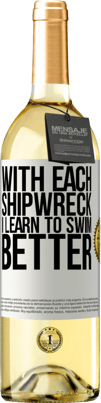 29,95 € Бесплатная доставка | Белое вино Издание WHITE С каждым кораблекрушением я учусь плавать лучше Белая этикетка. Настраиваемая этикетка Молодое вино Урожай 2023 Verdejo