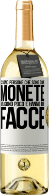 29,95 € Spedizione Gratuita | Vino bianco Edizione WHITE Ci sono persone che sono come monete. Valgono poco e hanno due facce Etichetta Bianca. Etichetta personalizzabile Vino giovane Raccogliere 2025 Verdejo
