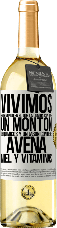 29,95 € Envío gratis | Vino Blanco Edición WHITE Vivimos en un mundo en el que la comida contiene un montón de químicos y un jabón contiene avena, miel y vitaminas Etiqueta Blanca. Etiqueta personalizable Vino joven Cosecha 2024 Verdejo