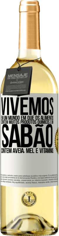 29,95 € Envio grátis | Vinho branco Edição WHITE Vivemos em um mundo em que os alimentos contêm muitos produtos químicos e um sabão contém aveia, mel e vitaminas Etiqueta Branca. Etiqueta personalizável Vinho jovem Colheita 2024 Verdejo