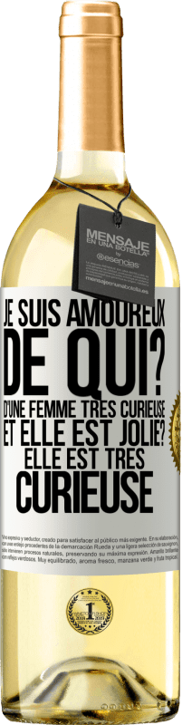 29,95 € Envoi gratuit | Vin blanc Édition WHITE Je suis amoureux. De qui? D'une femme très curieuse. Et elle est jolie? Elle est très curieuse Étiquette Blanche. Étiquette personnalisable Vin jeune Récolte 2024 Verdejo