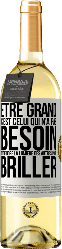 29,95 € Envoi gratuit | Vin blanc Édition WHITE Être grand, c'est celui qui n'a pas besoin d'éteindre la lumière des autres pour briller Étiquette Blanche. Étiquette personnalisable Vin jeune Récolte 2024 Verdejo