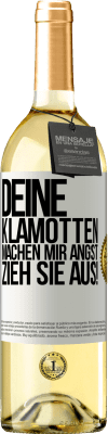 29,95 € Kostenloser Versand | Weißwein WHITE Ausgabe Deine Klamotten machen mir Angst. Zieh sie aus! Weißes Etikett. Anpassbares Etikett Junger Wein Ernte 2024 Verdejo