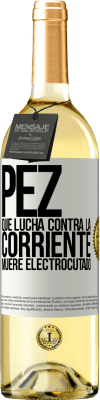 29,95 € Envío gratis | Vino Blanco Edición WHITE Pez que lucha contra la corriente, muere electrocutado Etiqueta Blanca. Etiqueta personalizable Vino joven Cosecha 2023 Verdejo