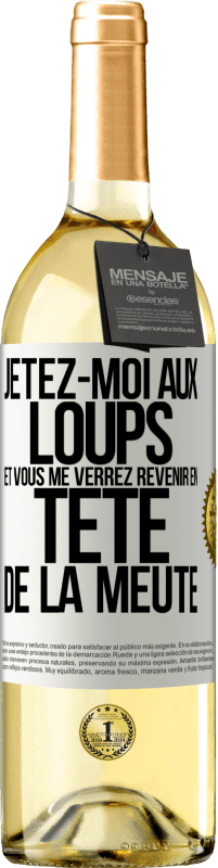 29,95 € Envoi gratuit | Vin blanc Édition WHITE Jetez-moi aux loups et vous me verrez revenir en tête de la meute Étiquette Blanche. Étiquette personnalisable Vin jeune Récolte 2024 Verdejo