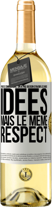 29,95 € Envoi gratuit | Vin blanc Édition WHITE Pour se comprendre, on a pas beosin d'avoir les mêmes idées mais le même respect Étiquette Blanche. Étiquette personnalisable Vin jeune Récolte 2024 Verdejo